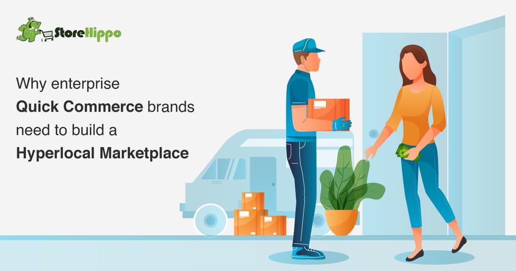 how-enterprise-brands-can-nail-quick-commerce-with-a-hyperlocal-marketplace