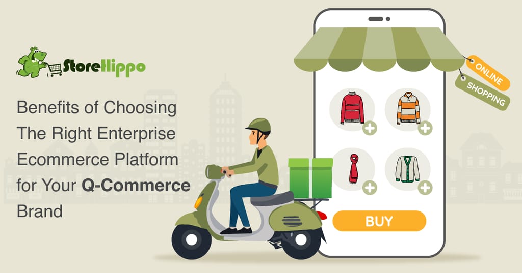 how-to-accelerate-quick-commerce-success-with-the-right-enterprise-ecommerce-platform
